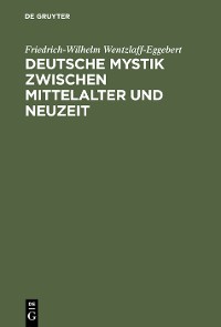 Cover Deutsche Mystik zwischen Mittelalter und Neuzeit
