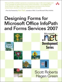 Cover Designing Forms for Microsoft Office InfoPath and Forms Services 2007