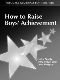 Cover How to Raise Boys' Achievement