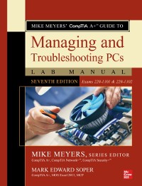 Cover Mike Meyers' CompTIA A+ Guide to Managing and Troubleshooting PCs Lab Manual, Seventh Edition (Exams 220-1101 & 220-1102)