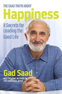 Cover Saad Truth about Happiness