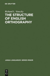 Cover The Structure of English Orthography