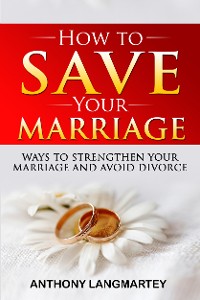 Cover How to Save Your Marriage