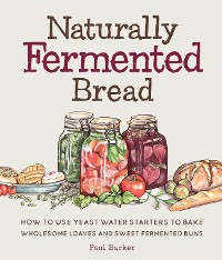 Cover Naturally Fermented Bread
