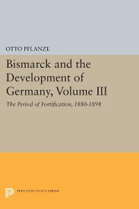 Cover Bismarck and the Development of Germany, Volume III