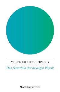 Cover Das Naturbild der heutigen Physik