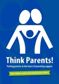 Cover Think Parents! : Putting parents at the heart of parenting support