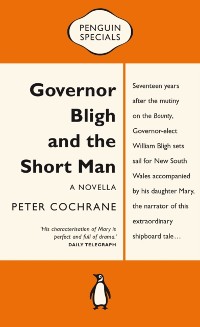 Cover Governor Bligh and the Short Man: Penguin Special