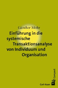Cover Einführung in die systemische Transaktionsanalyse von Individuum und Organisation