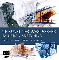 Cover Die Kunst des Weglassens im Urban Sketching