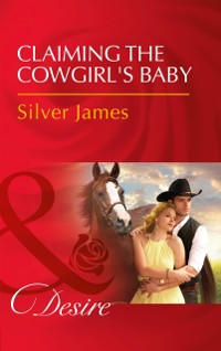 Cover Claiming The Cowgirl's Baby (Mills & Boon Desire) (Red Dirt Royalty, Book 6)
