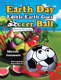 Cover Earth Day Edible Earth Goes Soccer Ball