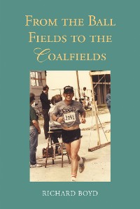 Cover From the Ballfields to the Coalfields