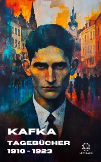 Cover Franz Kafka: Tagebücher 1910 - 1923