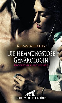 Cover Die hemmungslose Gynäkologin | Erotische Geschichte