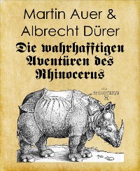 Cover Die wahrhafftigen Aventüren des Rhinocerus