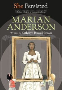 Cover She Persisted: Marian Anderson
