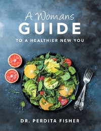 Cover A Womans Guide to a Healthier New You