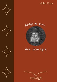Cover Abrégé du Livre des Martyrs
