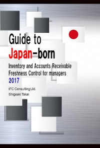 Cover Guide to Japan-born Inventory and Accounts Receivable Freshness Control for Managers 2017