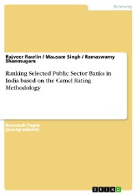 Cover Ranking Selected Public Sector Banks in India based on the Camel Rating Methodology