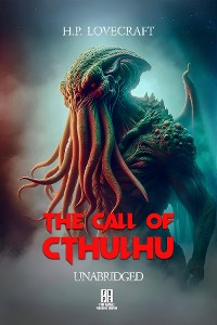 Cover H.P. Lovecraft's The Call of Cthulhu - Unabridged