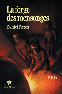 Cover La Forge des mensonges