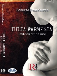 Cover Iulia Farnesia - Lettres D'une âme