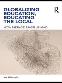 Cover Globalizing Education, Educating the Local