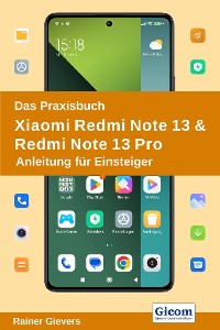 Cover Das Praxisbuch Xiaomi Redmi Note 13 & Redmi Note 13 Pro - Anleitung für Einsteiger
