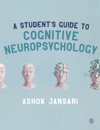 Cover A Student′s Guide to Cognitive Neuropsychology