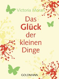 Cover Das Glück der kleinen Dinge -