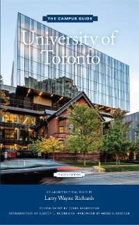 Cover University of Toronto: An Architectural Tour (The Campus Guide) 2nd Edition