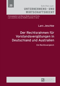 Cover Der Rechtsrahmen fuer Vorstandsverguetungen in Deutschland und Australien