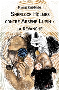 Cover Sherlock Holmes contre Arsene Lupin : la revanche