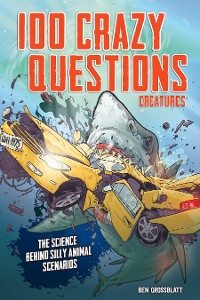 Cover 100 Crazy Questions: Creatures
