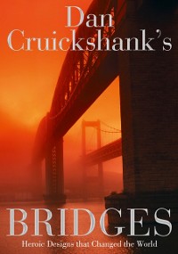 Cover Dan Cruickshank's Bridges