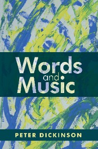 Cover Peter Dickinson: Words and Music