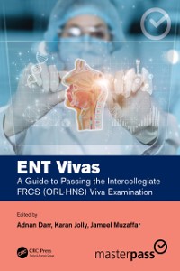 Cover ENT Vivas: A Guide to Passing the Intercollegiate FRCS (ORL-HNS) Viva Examination