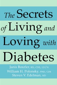 Cover The Secrets of Living and Loving with Diabetes