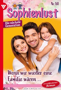 Cover Sophienlust - Die nächste Generation 80 – Familienroman