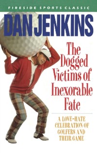 Cover DOGGED VICTIMS OF INEXORABLE FATE