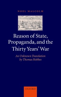 Cover Reason of State, Propaganda, and the Thirty Years' War