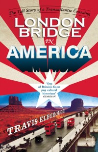 Cover London Bridge in America
