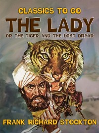 Cover Lady, or the Tiger and The Lost Dryad