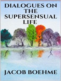 Cover Dialogues on the Supersensual Life