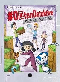 Cover #Datendetektive. Band 5. Angriff auf die Minecraft-Welt