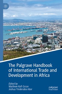 Cover The Palgrave Handbook of International Trade and Development in Africa