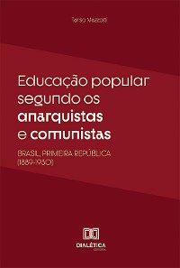 Cover Educação popular segundo os anarquistas e comunistas