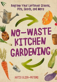 Cover No-Waste Kitchen Gardening